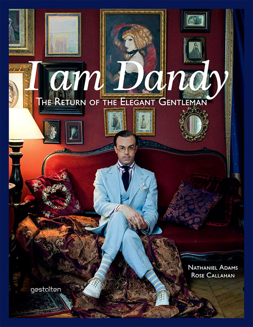 I Am Dandy: The Return of the Elegant Gentleman