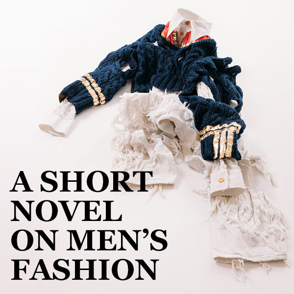 A short novel of Men's Fashion